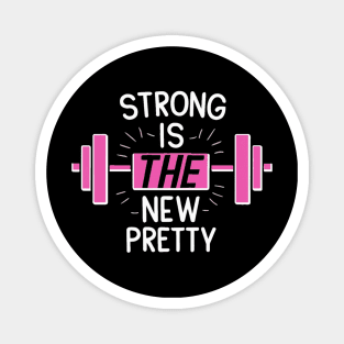 Strong is the new pretty Magnet